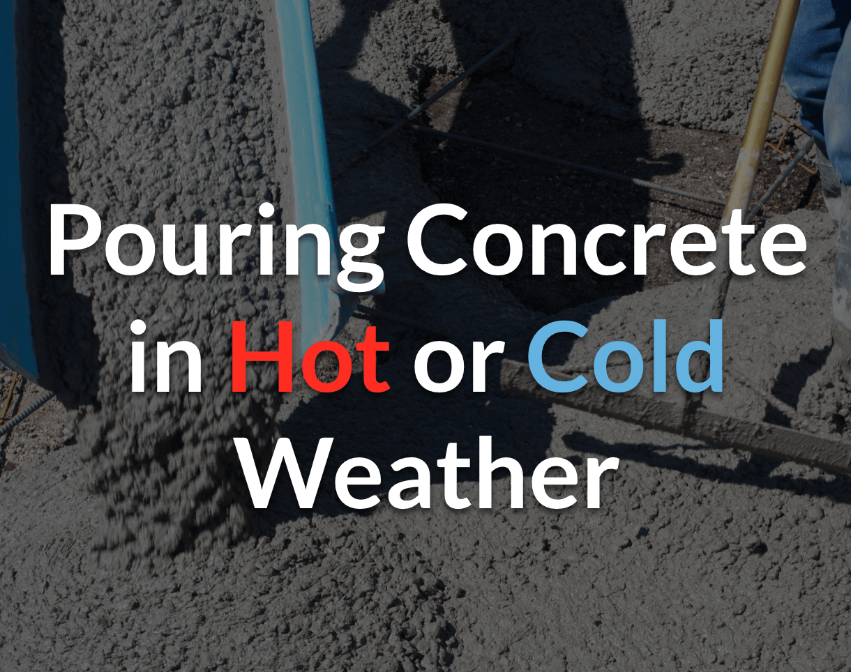 Pouring Concrete in Hot or Cold Weather