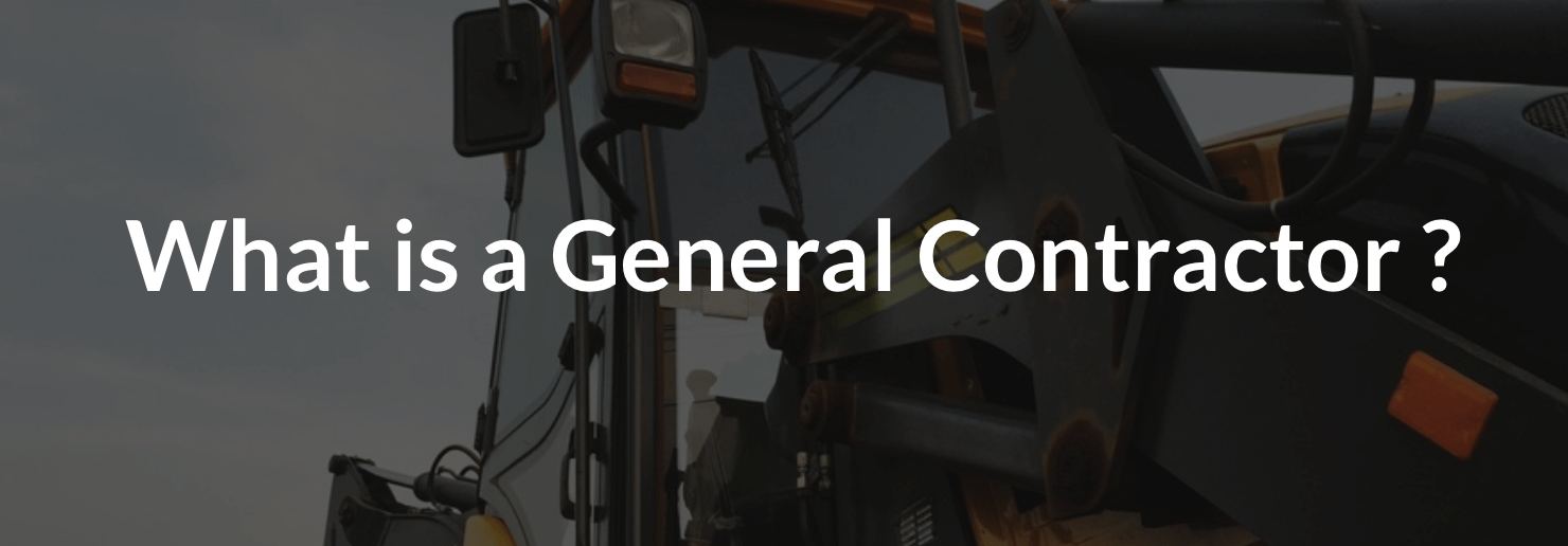 What is a General Contractor
